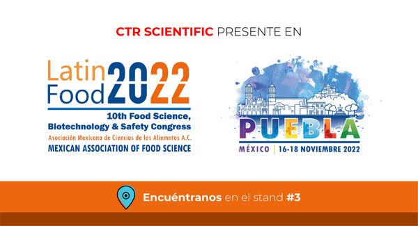 CTR SCIENTIFIC PRESENTE EN LATIN FOOD 2022
