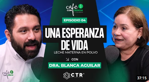 Leche materna en polvo, una esperanza de vida: | Café con Ciencia #4