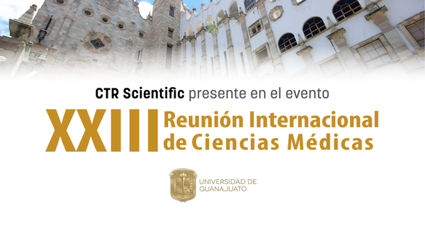 CTR SCIENTIFIC PRESENTE EN XXIII REUNIÓN INTERNACIONAL DE CIENCIAS MÉDICAS